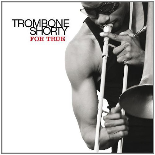 CD Trombone Shorty For True The Arts Desk